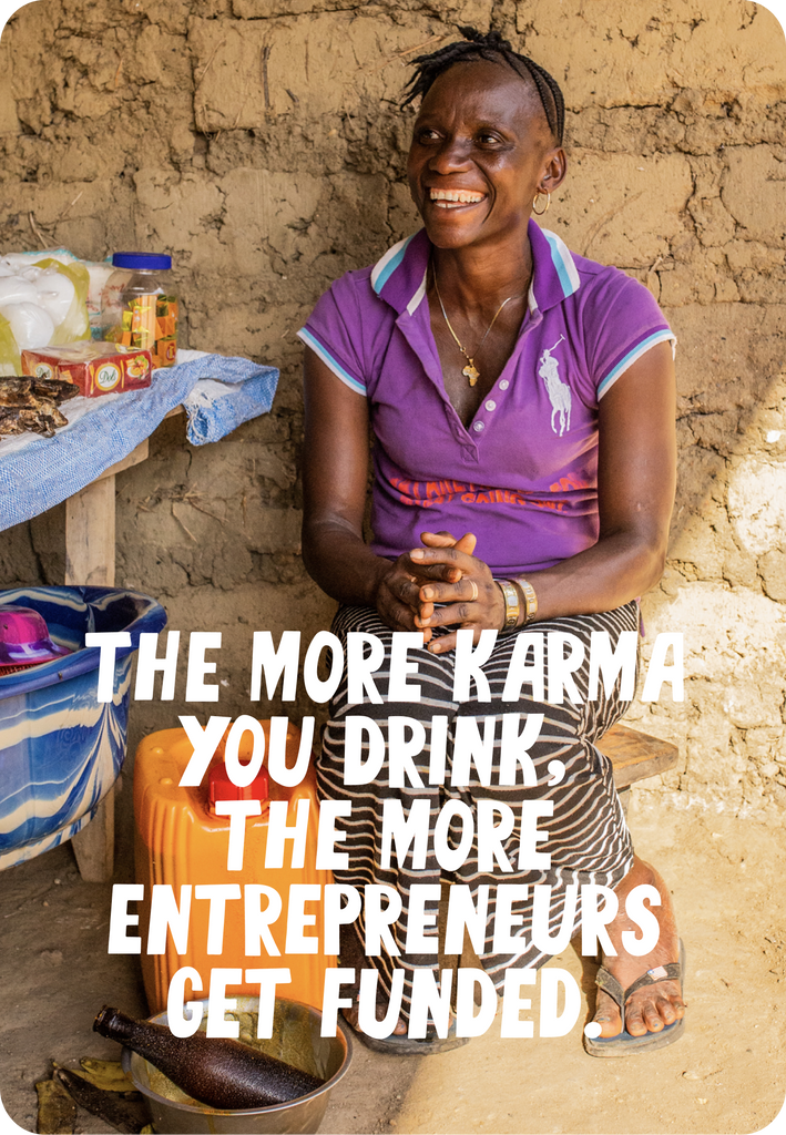 the more Karma you drink,  the more ENTREPRENEURS GET FUNDED